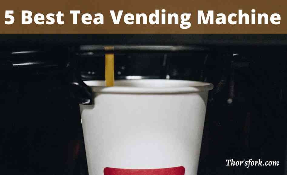 Best Tea Vending Machine