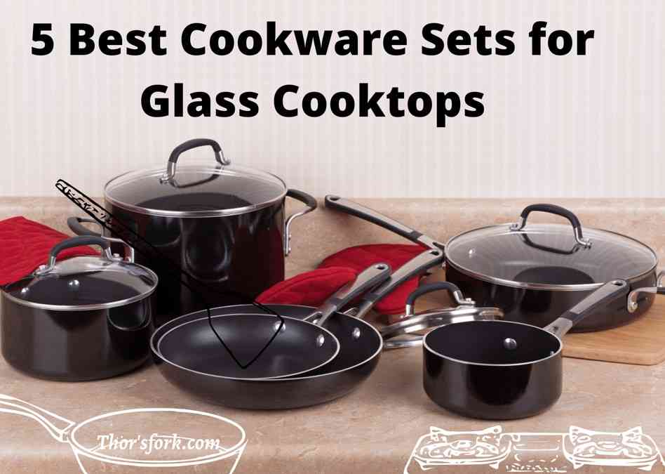 Best Cookware Sets For Glass Cooktops