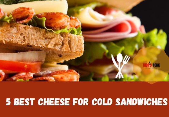 est Cheese For Cold Sandwiches