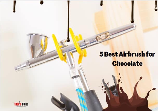 Best Airbrush for Chocolate