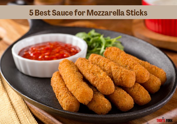 Best Sauce for Mozzarella Sticks