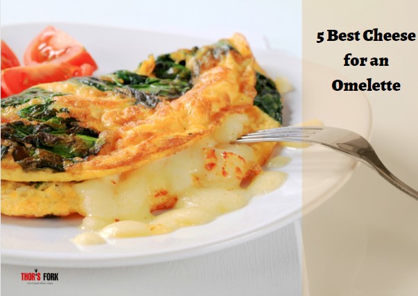 Best Cheese for an Omelette