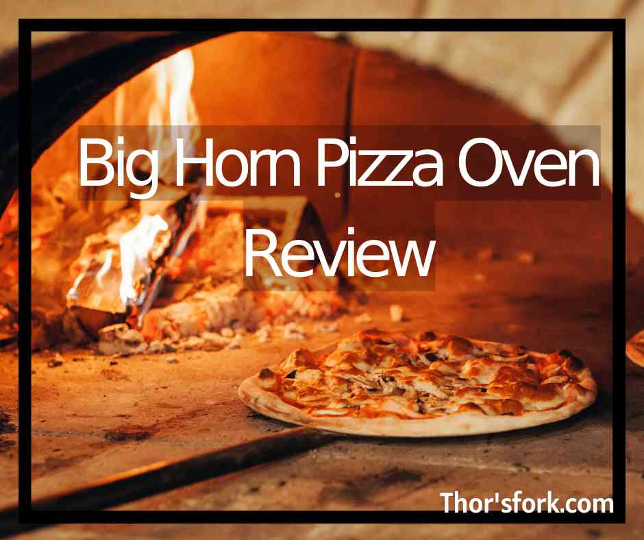 Big Horn Pizza Oven Review