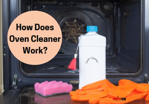 How Does Oven Cleaner Work