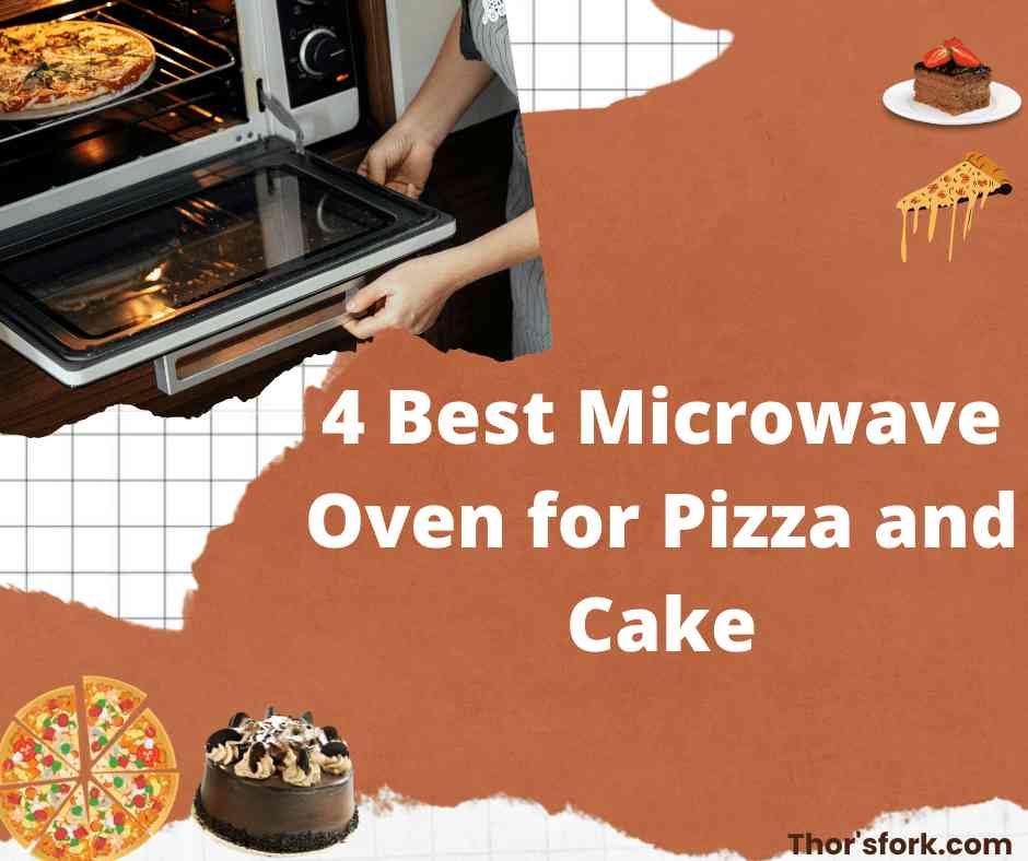 Best Microwave Oven for Pizza and Cake